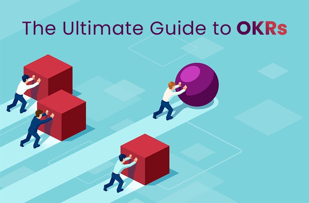 The Ultimate Guide to OKRs